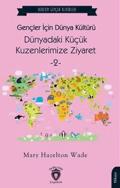 Gençler İçin Dünya Kültürü Dünyadaki Küçük Kuzenlerimize Ziyaret 2