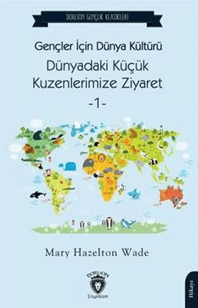 Gençler İçin Dünya Kültürü Dünyadaki Küçük Kuzenlerimize Ziyaret 1