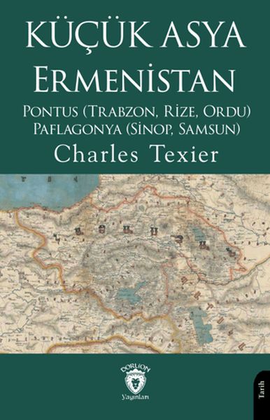 Küçük Asya  Ermenistan Pontus Trabzon Rize Ordu  Paflagonya Sinop Samsun