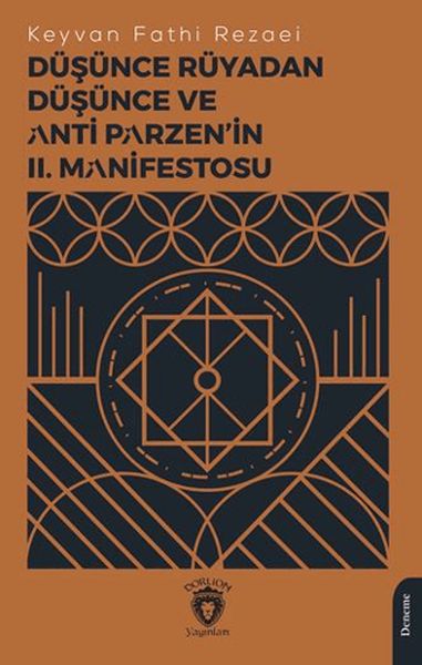 Düşünce Rüyadan Düşünce ve Anti Parzen’in II Manifestosu