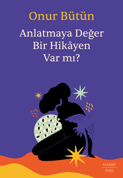 Anlatmaya Değer Bir Hikâyen Var mı