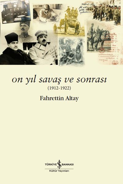 On Yıl Savaş ve Sonrası 1912  1922