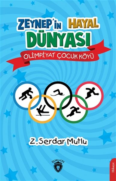 Zeynep’in Hayal Dünyası  Olimpiyat Çocuk Köyü