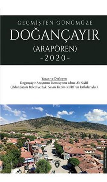 Geçmişten Günümüze Doğançayır  Arapören 2020