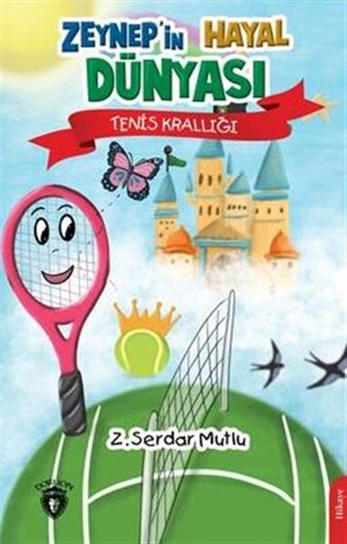 Zeynep’in Hayal Dünyası Tenis Krallığı