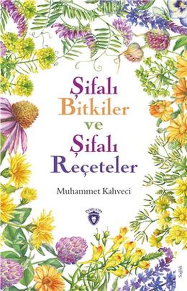 Şifalı Bitkiler Ve Şifalı Reçeteler