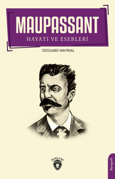 Maupassantın Hayatı ve Eserleri