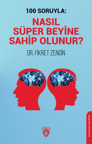 100 Soruyla Nasıl Süper Beyine Sahip Olunur