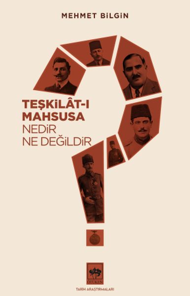 Teşkilatı Mahsusa Nedir Ne Değildir