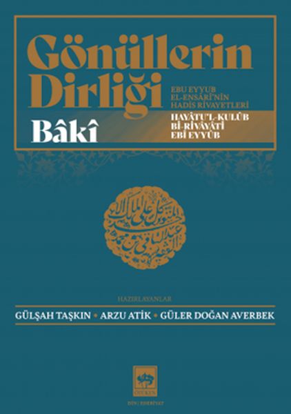 Gönüllerin Dirliği  Ebu Eyyub ElEnsârînin Hadis ve Rivayetleri