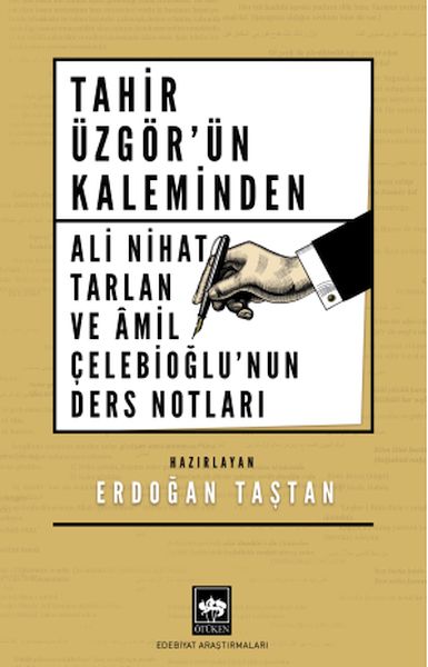 Tahir Üzgörün Kaleminden Ali Nihat Tarlan ve Âmil Çelebioğlunun Ders Notları