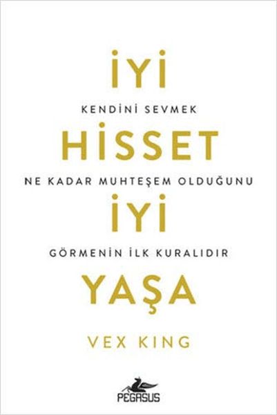 İyi Hisset İyi Yaşa Kendini Sevmek Ne Kadar Muhteşem Olduğunu Görmenin İlk Kuralıdır