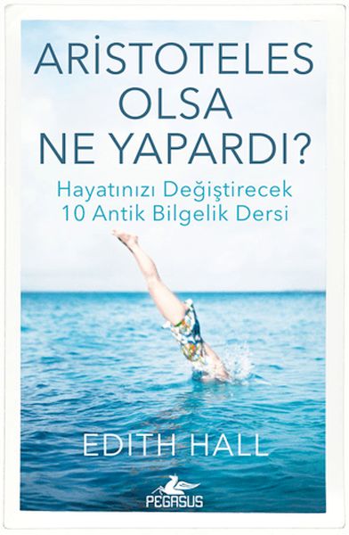 Aristoteles Olsa Ne Yapardı