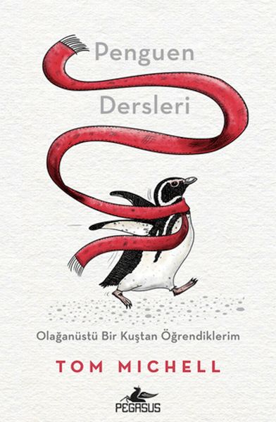 Penguen Dersleri Olağanüstü Bir Kuştan Öğrendiklerim