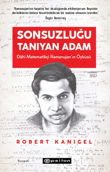 Sonsuzluğu Tanıyan Adam Dâhi Ramanujanın Hayranlık Uyandıran Yaşam Öyküsü