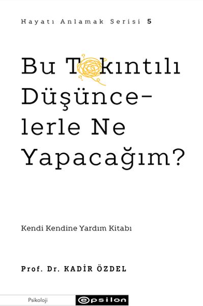 Bu Takıntılı Düşüncelerle Ne Yapacağım