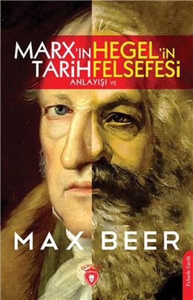 Marxın Tarih Anlayışı Ve Hegelin Felsefesi