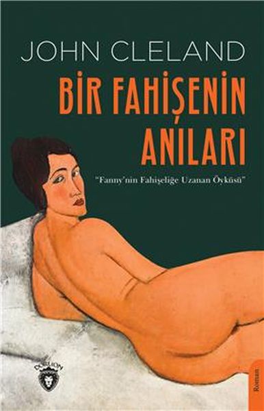 Bir Fahişenin Anıları Fannynin Fahişeliğe Uzanan Öyküsü