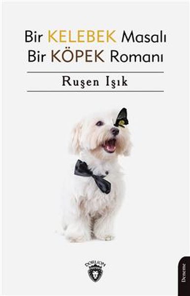 Bir Kelebek Masalı Bir Köpek Romanı