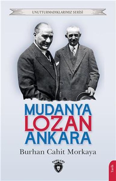 Mudanya  Lozan  Ankara Unutturmadıklarımız Serisi