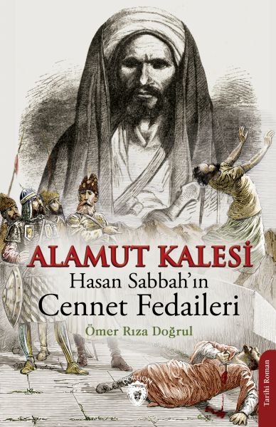 Alamut Kalesi  Hasan Sabbah’ın Cennet Fedaileri