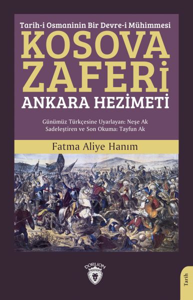 Tarihi Osmaninin Bir Devrei Mühimmesi Kosova Zaferi Ankara Hezimeti