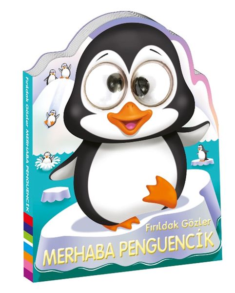 Fırıldak Gözler Merhaba Penguencik