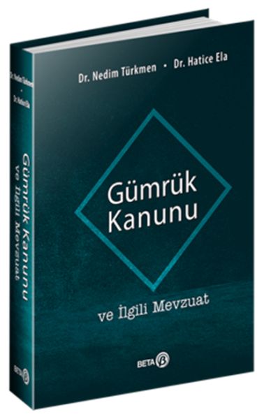 Gümrük Kanunu ve İlgili Mevzuat