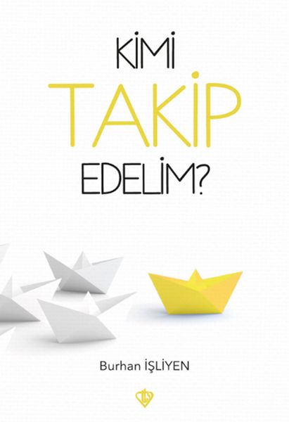 Kimi Takip Edelim 