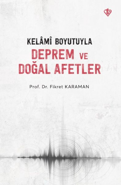 Kelâmî Boyutuyla Deprem Ve Doğal Afetler