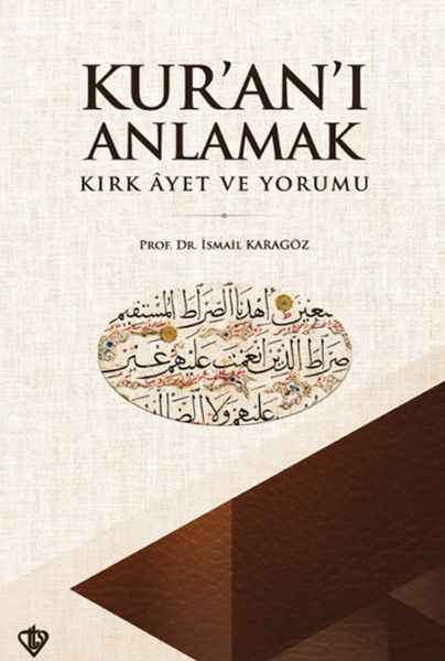 Kuranı Anlamak Kırk Ayet ve Yorumu