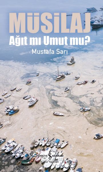 Müsilaj  Ağıt mı Umut mu