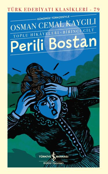 Perili Bostan  Toplu HikâyeleriBirinci Cilt  Türk Edebiyatı Klasikleri Ciltli