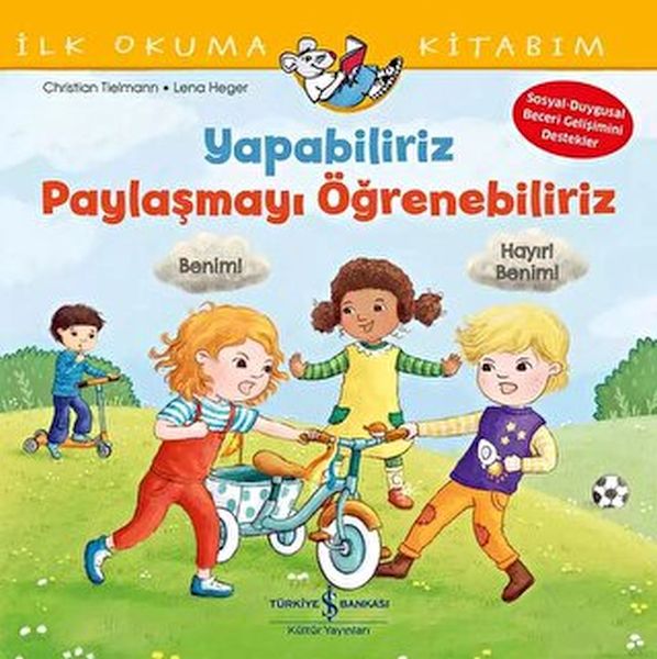 Yapabiliriz Paylaşmayı Öğrenebiliriz – İlk Okuma Kitabım