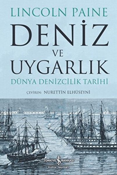 Deniz ve Uygarlık  Dünya Denizcilik Tarihi