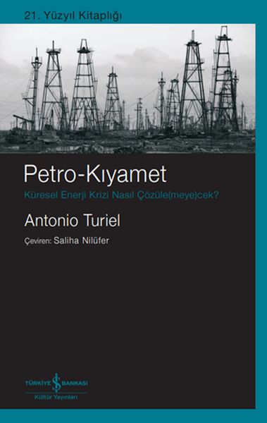 PetroKıyamet – Küresel Enerji Krizi Nasıl ÇözüleMeyeCek