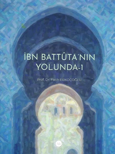 İbn Battuta’nın Yolunda1