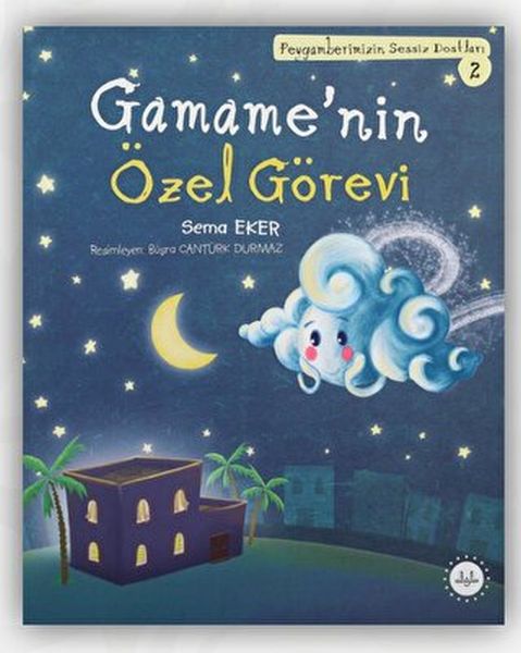 Gamame’nin Özel Görevi  Peygamberimizin Sessiz Dostları 2