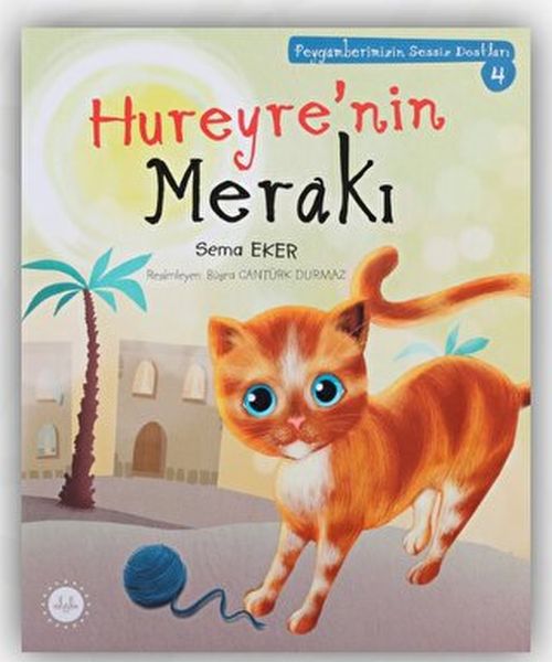 Hureyre’nin Merakı  Peygamberimizin Sessiz Dostları 4