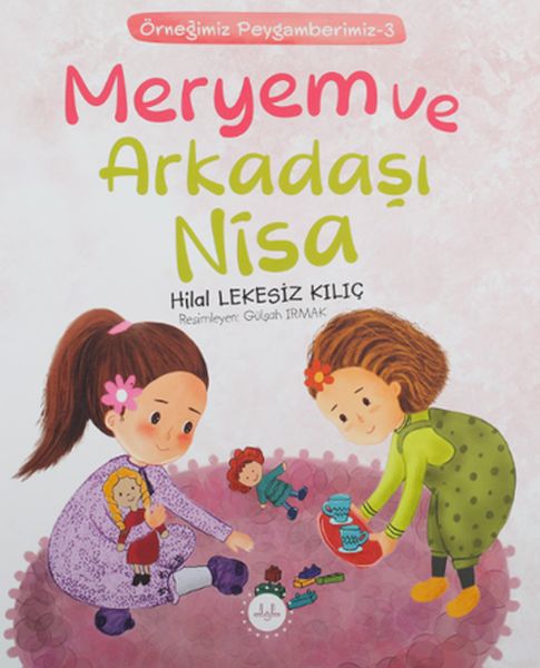 Meryem ve Arkadaşı Nisa  Örneğimiz Peygamberimiz 3