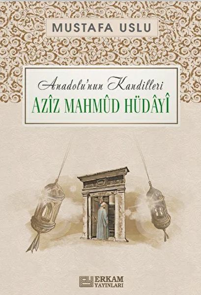 Anadolunun Kandilleri  Aziz Mahmud Hüdayi