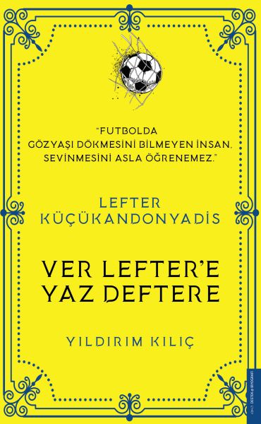 Lefter Küçükandonyadis  Ver Leftere Yaz Deftere