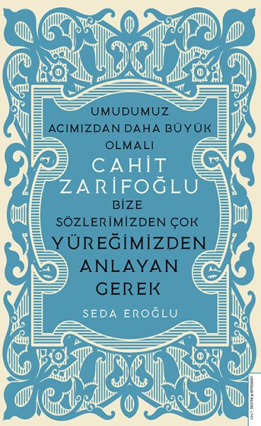 Cahit ZarifoğluBize Sözlerimizden Çok Yüreğimizden Anlayan Gerek