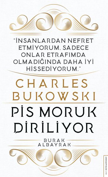 Charles Bukowski  Pis Moruk Diriliyor