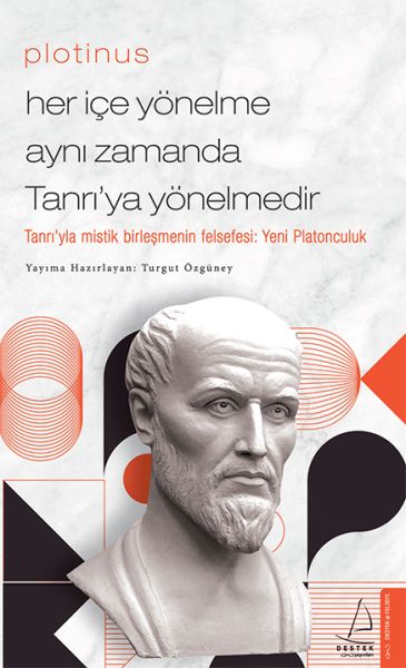 Plotinus  Her İçe Yönelme Aynı Zamanda Tanrı’ya Yönelmedir