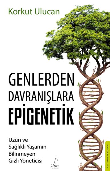 Genlerden Davranışlara Epigenetik