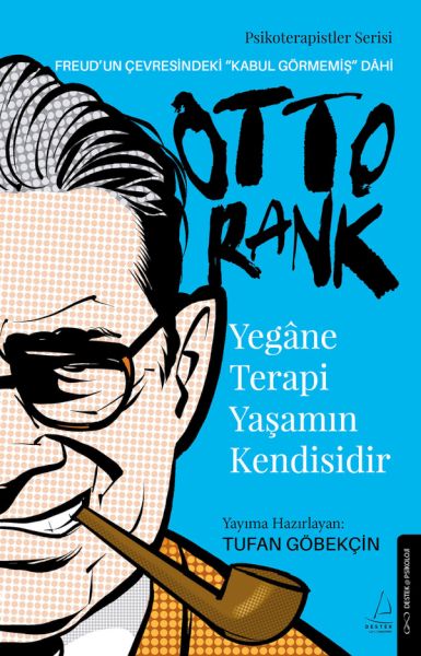 Yegâne Terapi Yaşamın KendisidirOtto Rank