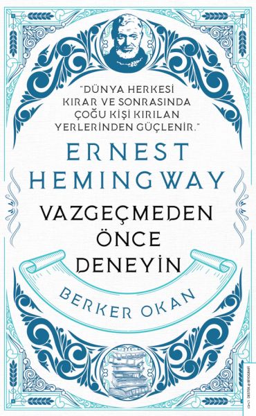 Vazgeçmeden Önce DeneyinErnest Hemingway