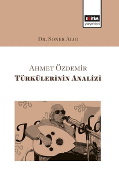 Ahmet Özdemir Türkülerinin Analizi