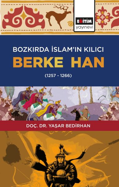 Bozkırda İslam’ın Kılıcı Berke Han 12571266